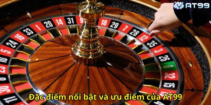 Giới Thiệu AT99: Nhà Cái Cá Cược Trực Tuyến Uy Tín Hàng Đầu 3 Đặc điểm nổi bật và ưu điểm của AT99