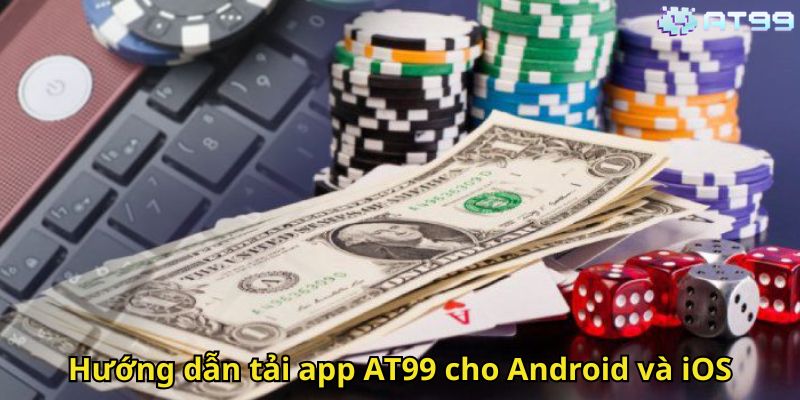 Tải App AT99 Trên Android & iOS: Hướng Dẫn Chi Tiết 2 Hướng dẫn tải app AT99 cho Android và iOS