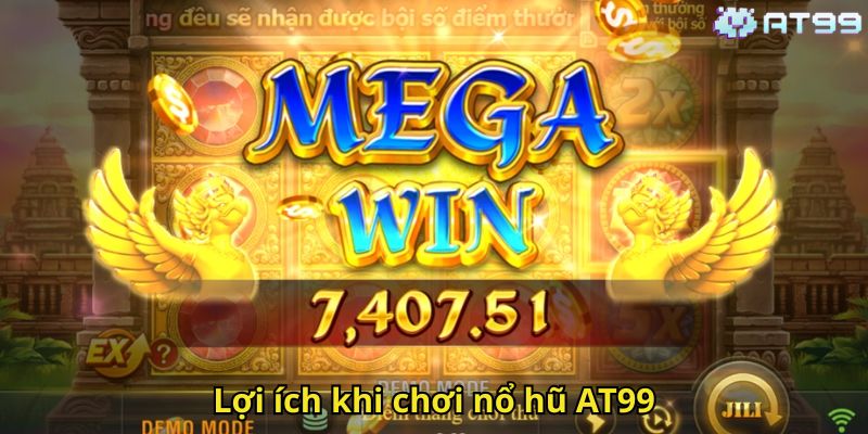 Nổ Hũ AT99: Trải Nghiệm Slot Game Đổi Thưởng Hấp Dẫn 2 Lợi ích khi chơi nổ hũ AT99