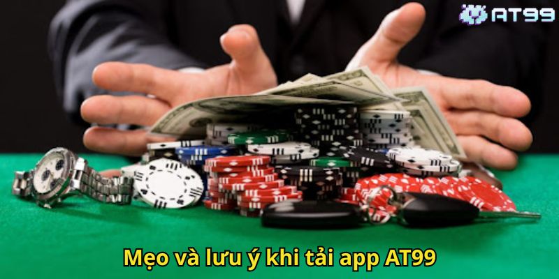 Tải App AT99 Trên Android & iOS: Hướng Dẫn Chi Tiết 3 Mẹo và lưu ý khi tải app AT99
